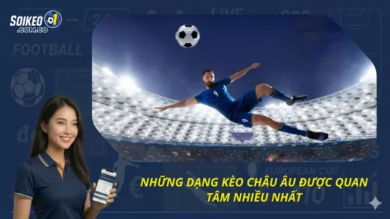 Điểm danh những dạng kèo cược được anh em săn đón