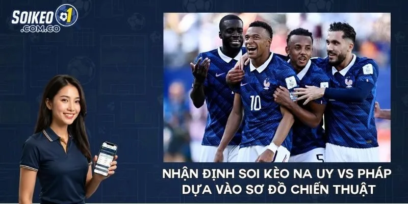 Nhận định soi kèo Na Uy vs Pháp dựa vào sơ đồ chiến thuật