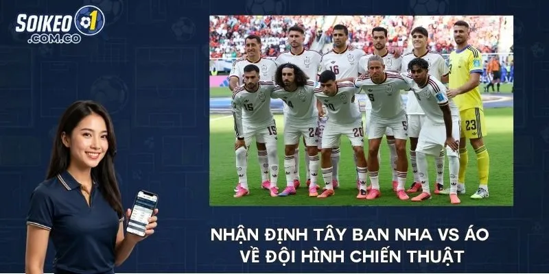 Nhận định Tây Ban Nha vs Áo về đội hình chiến thuật